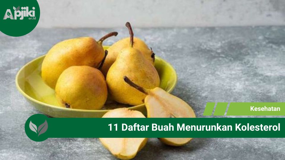 11 Daftar Buah Menurunkan Kolesterol