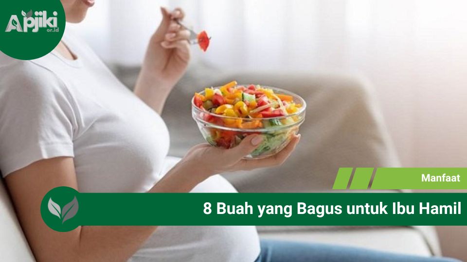 8 Buah yang Bagus untuk Ibu Hamil