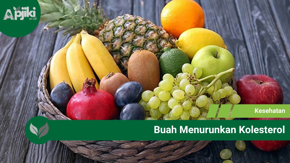 Buah Menurunkan Kolesterol