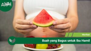 8 Buah yang Bagus untuk Ibu Hamil demi Kesehatan Janin