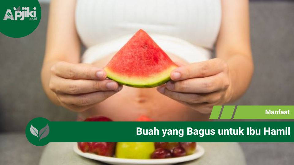 Buah yang Bagus untuk Ibu Hamil