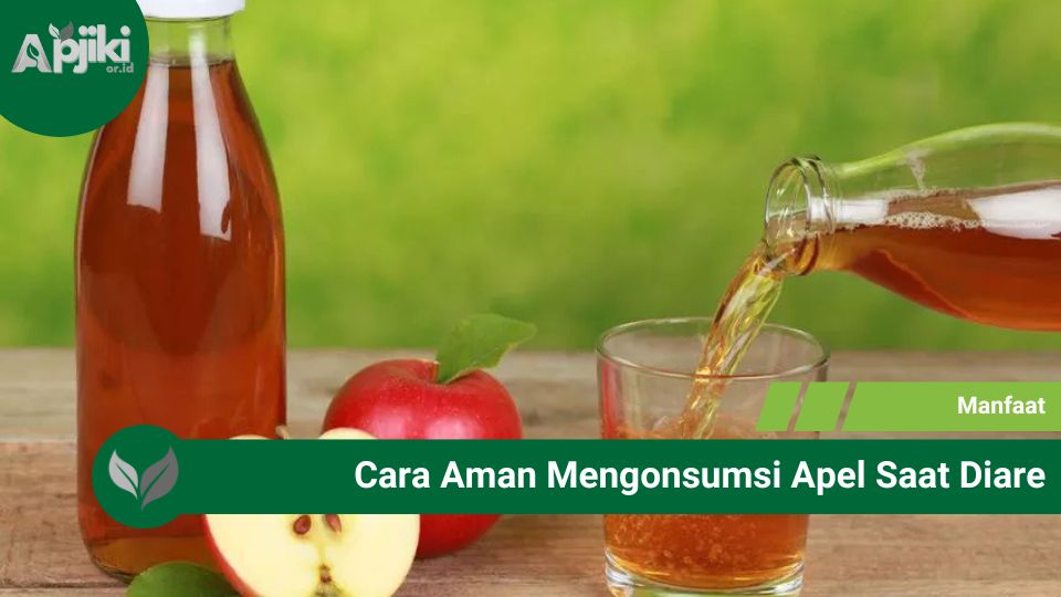 Cara Aman Mengonsumsi Apel Saat Diare