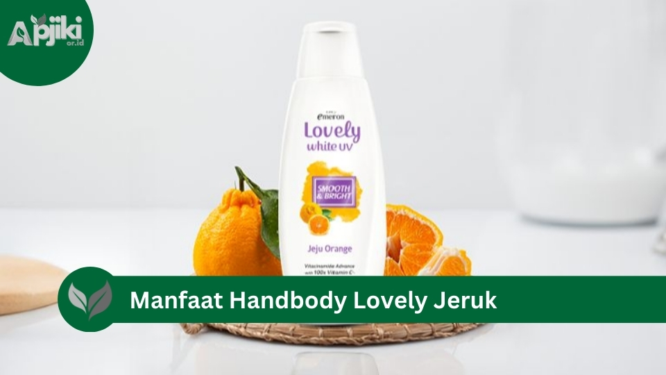 manfaat Handbody Lovely Jeruk