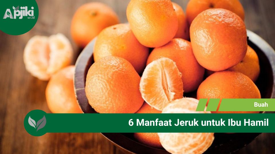 6 Manfaat Jeruk untuk Ibu Hamil