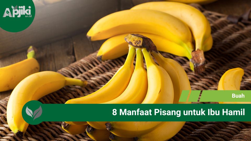 8 Manfaat Pisang untuk Ibu Hamil