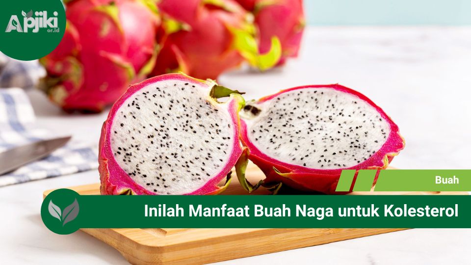 Inilah Manfaat Buah Naga untuk Kolesterol