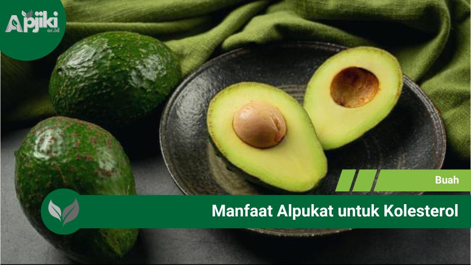 Manfaat alpukat untuk kolesterol